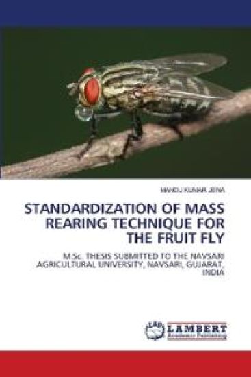 Standardization of Mass Rearing Technique for the Fruit Fly