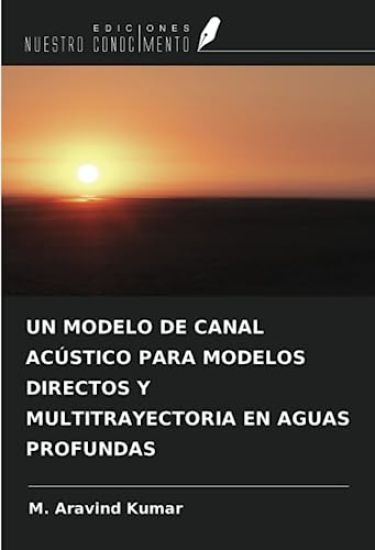 UN MODELO DE CANAL ACÚSTICO PARA MODELOS DIRECTOS Y MULTITRAYECTORIA EN AGUAS PROFUNDAS