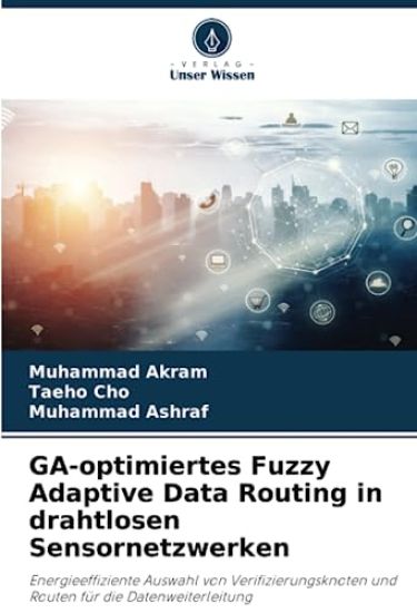 GA-optimiertes Fuzzy Adaptive Data Routing in drahtlosen Sensornetzwerken