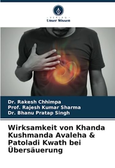 Wirksamkeit von Khanda Kushmanda Avaleha & Patoladi Kwath bei Übersäuerung