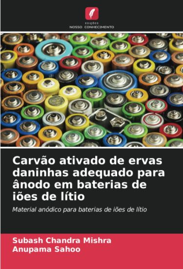 Carvão ativado de ervas daninhas adequado para ânodo em baterias de iões de lítio