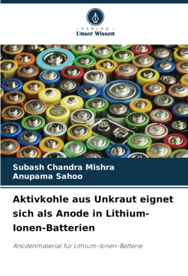 Aktivkohle aus Unkraut eignet sich als Anode in Lithium-Ionen-Batterien