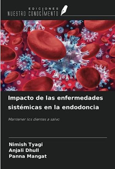 Impacto de las enfermedades sistémicas en la endodoncia