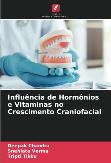 Influência de Hormônios e Vitaminas no Crescimento Craniofacial