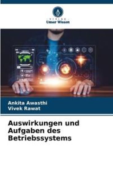 Auswirkungen und Aufgaben des Betriebssystems
