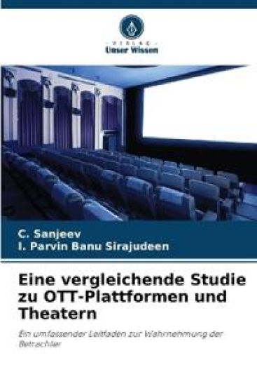 Eine vergleichende Studie zu OTT-Plattformen und Theatern