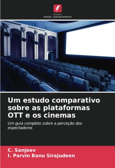 Um estudo comparativo sobre as plataformas OTT e os cinemas
