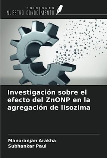 Investigación sobre el efecto del ZnONP en la agregación de lisozima