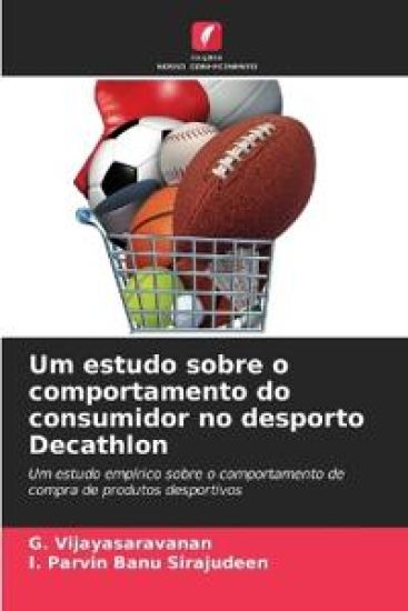 Um estudo sobre o comportamento do consumidor no desporto Decathlon