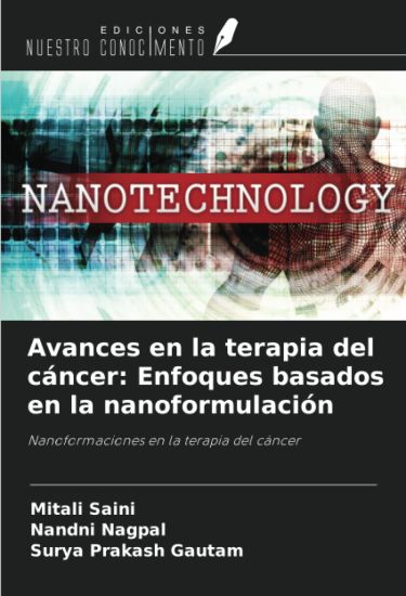 Avances en la terapia del cáncer: Enfoques basados en la nanoformulación