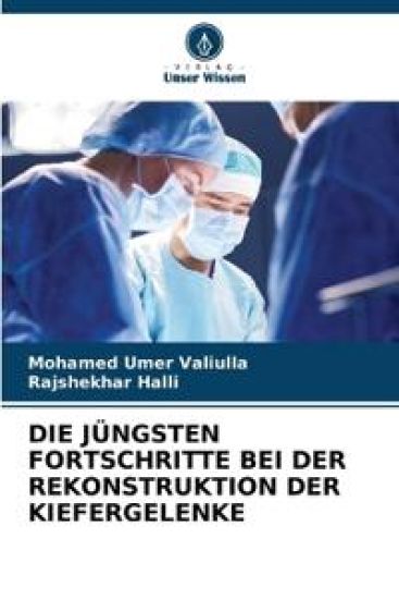 Die Jüngsten Fortschritte Bei Der Rekonstruktion Der Kiefergelenke