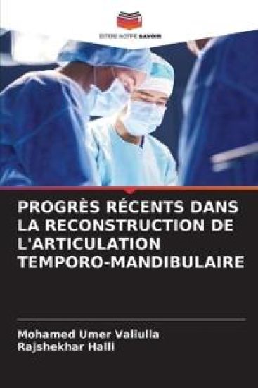 Progrès Récents Dans La Reconstruction de l'Articulation Temporo-Mandibulaire