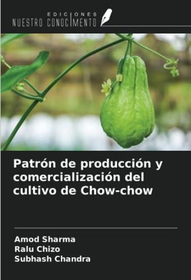 Patrón de producción y comercialización del cultivo de Chow-chow