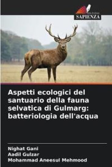 Aspetti ecologici del santuario della fauna selvatica di Gulmarg – Nighat Gani, kirjan kansikuva