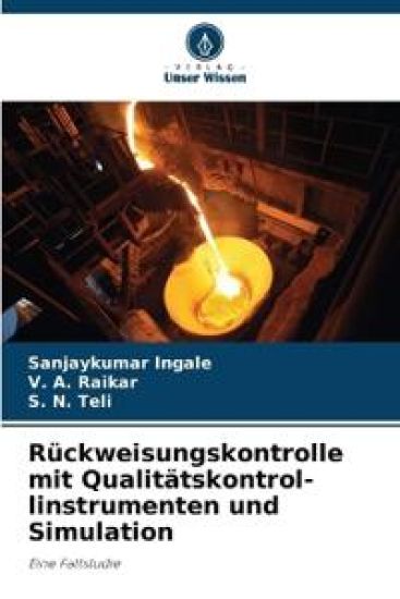 Rückweisungskontrolle mit Qualitätskontrol- linstrumenten und Simulation