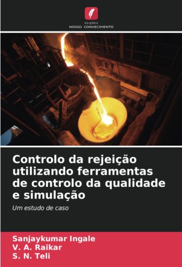 Controlo da rejeição utilizando ferramentas de controlo da qualidade e simulação