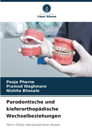 Parodontische und kieferorthopädische Wechselbeziehungen