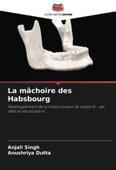 La mâchoire des Habsbourg