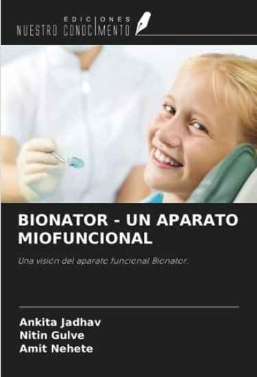 BIONATOR - UN APARATO MIOFUNCIONAL