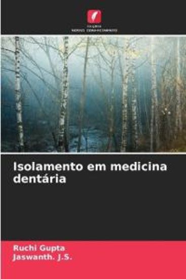 Isolamento em medicina dentária – Ruchi Gupta, kirjan kansikuva