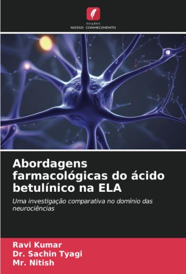Abordagens farmacológicas do ácido betulínico na ELA