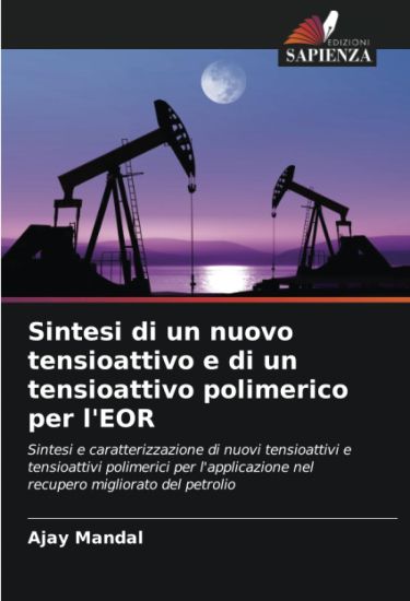 Sintesi di un nuovo tensioattivo e di un tensioattivo polimerico per l'EOR