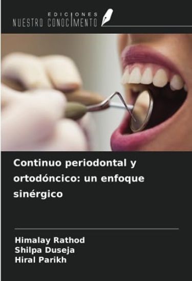 Continuo periodontal y ortodóncico: un enfoque sinérgico