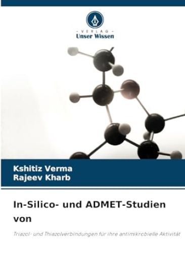 In-Silico- und ADMET-Studien von