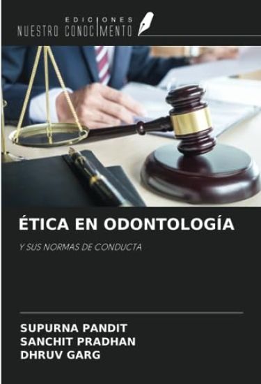 ÉTICA EN ODONTOLOGÍA – Supurna Pandit, kirjan kansikuva