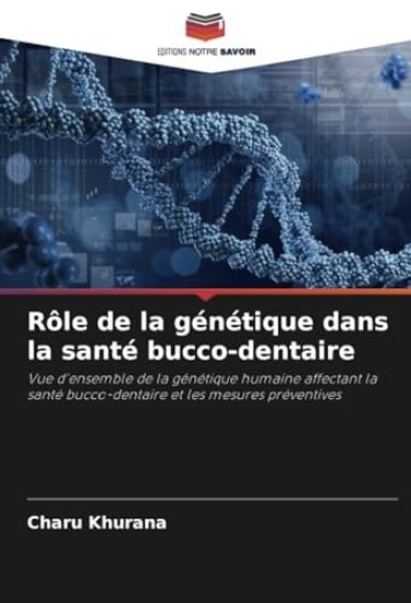 Rôle de la génétique dans la santé bucco-dentaire