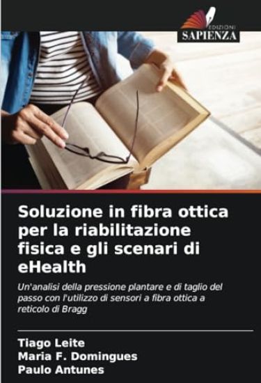 Soluzione in fibra ottica per la riabilitazione fisica e gli scenari di eHealth