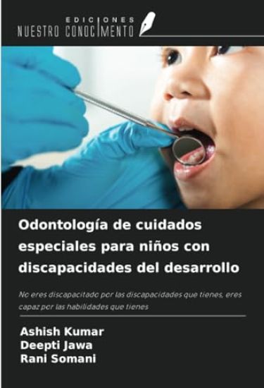 Odontología de cuidados especiales para niños con discapacidades del desarrollo
