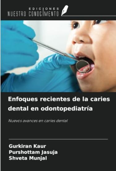Enfoques recientes de la caries dental en odontopediatría