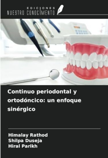 Continuo periodontal y ortodóncico: un enfoque sinérgico