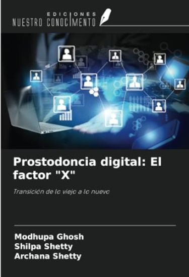 Prostodoncia digital: El factor "X"