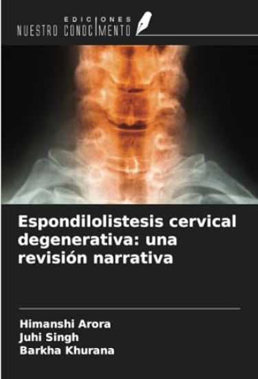 Espondilolistesis cervical degenerativa: una revisión narrativa