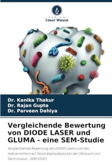Vergleichende Bewertung von DIODE LASER und GLUMA - eine SEM-Studie