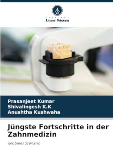 Jüngste Fortschritte in der Zahnmedizin