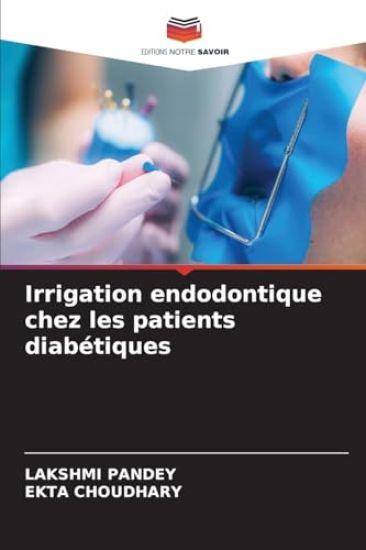Irrigation endodontique chez les patients diabétiques