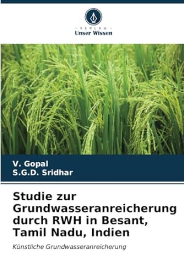 Studie zur Grundwasseranreicherung durch RWH in Besant, Tamil Nadu, Indien
