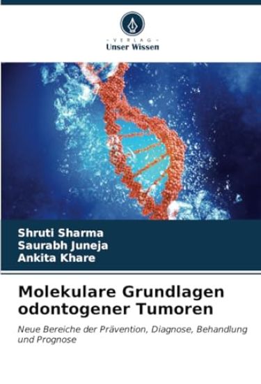 Molekulare Grundlagen odontogener Tumoren