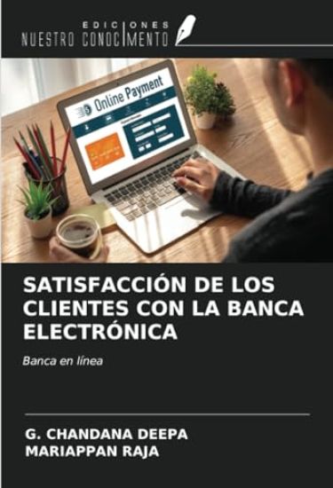 SATISFACCIÓN DE LOS CLIENTES CON LA BANCA ELECTRÓNICA