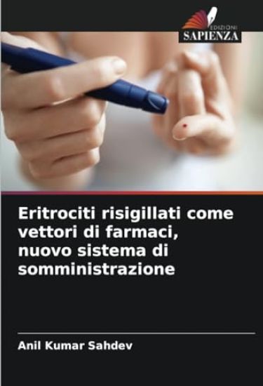 Eritrociti risigillati come vettori di farmaci, nuovo sistema di somministrazione