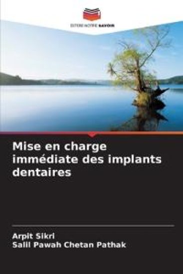 Mise en charge immédiate des implants dentaires – Arpit Sikri, kirjan kansikuva