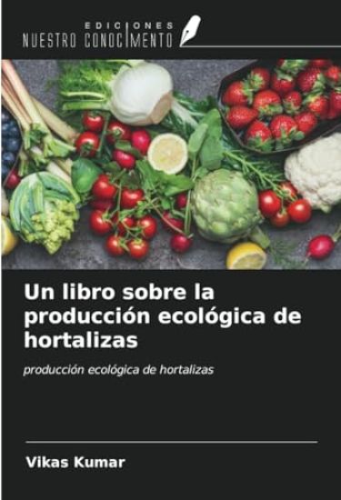 Un libro sobre la producción ecológica de hortalizas
