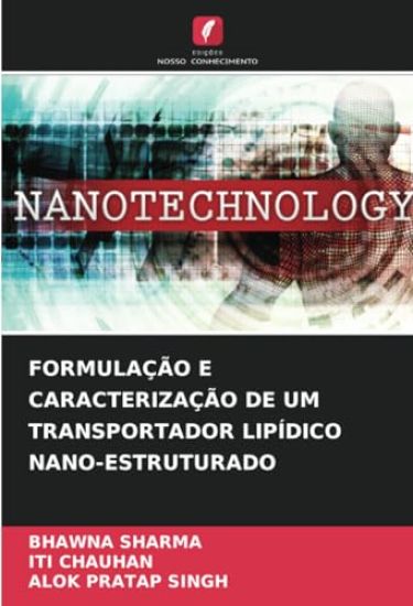 Formulação E Caracterização de Um Transportador Lipídico Nano-Estruturado