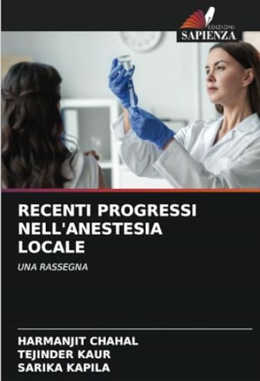 RECENTI PROGRESSI NELL'ANESTESIA LOCALE