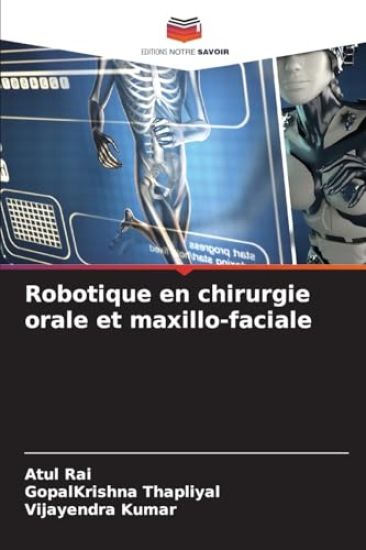 Robotique en chirurgie orale et maxillo-faciale