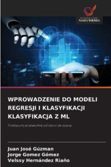 Wprowadzenie Do Modeli Regresji I Klasyfikacji Klasyfikacja Z ML