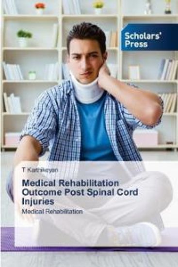 Medical Rehabilitation Outcome Post Spinal Cord Injury